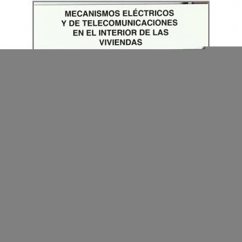 Mecanismo electricos y de telecomunicaciones en interior viviendas