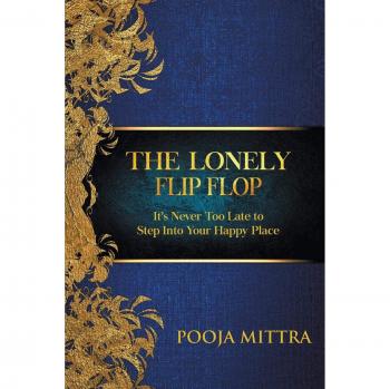 The Lonely Flip Flop: It's Never Too Late to Step Into Your Happy Place