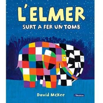 L'ELMER SURT A FER UN TOMB (L'ELMER. ÀLBUM IL·LUSTRAT)