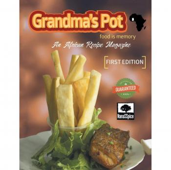 Grandma's Pot: Food Is Memory: An African Recipe Magazine