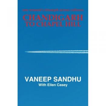 Chandigarh to Chapel Hill: One Woman's Triumph Across Cultures