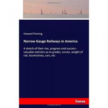 Narrow Gauge Railways in America
