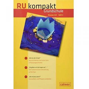 RU kompakt. Grundschule Klasse 3/4 Heft 2: Anregungen und Materialien für den Evangelischen Religionsunterricht