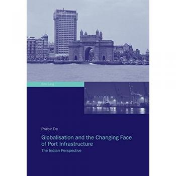 Globalisation and the Changing Face of Port Infrastructure