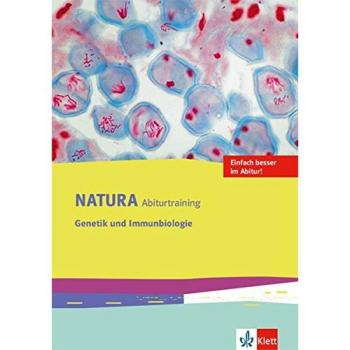 Natura Biologie Oberstufe. Arbeitsheft Abitur-Training Genetik und Immunbiologie. Ausgabe ab 2016