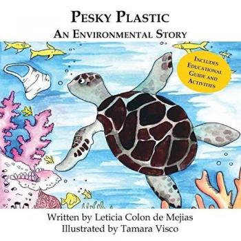Pesky Plastic: An Environmental Story,Leticia Colon De Mejias,Ta