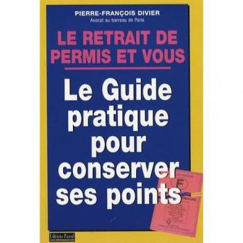 Le retrait de permis et vous : Le guide pratique pour récupérer ses points