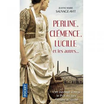 Perline, Clémence, Lucille et les autres...