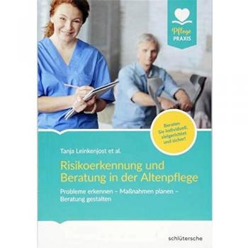 Risikoerkennung und Beratung in der Altenpflege: Probleme erkennen