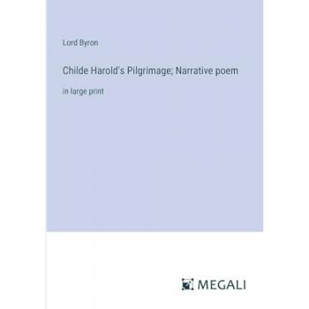 Childe Harold's Pilgrimage; Narrative poem: in large print