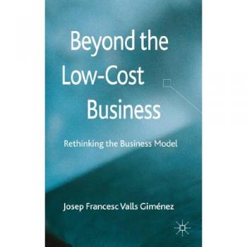 Beyond the Low Cost Business