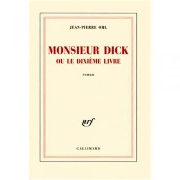 Jean-Pierre Ohl Monsieur Dick Ou Le Dixième Livre (Blanche)