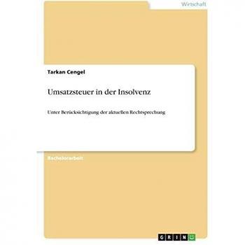 Umsatzsteuer in der Insolvenz: Unter Berücksichtigung der aktuellen Rechtsprechung