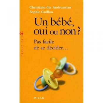 Un bébé oui ou non ? : Pas facile de se décider...