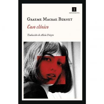 Graeme Macrae Caso Clínico (Impedimenta, Band 248)