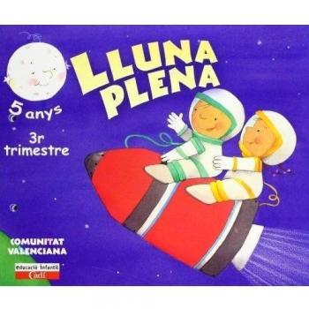 Lluna Plena 5 anys. 3er Trimestre. Comunitat Valenciana