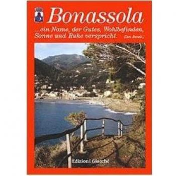 Bonassola... Ein Name, der Gutes, Wohlbefinden, Sonne un Ruhe vespricht