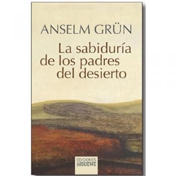 SABIDURIA DE LOS PADRES DEL DESIERTO, LA