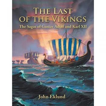 The Last of the Vikings: The Sagas of Gustav Adolf and Karl Xii