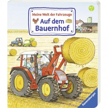 Meine Welt der Fahrzeuge: Auf dem Bauernhof