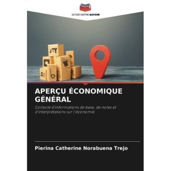 Norabuena Trejo, Pierina Catherine: APERÇU ÉCONOMIQUE GÉNÉRAL
