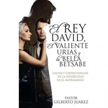 El rey david, el valiente urias y la bella betsabe paperback