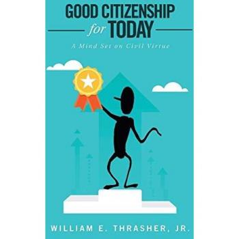 Good Citizenship for Today: A Mind Set on Civil Virtue