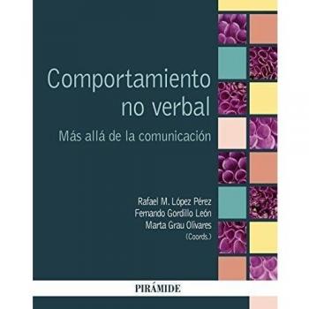 Comportamiento No Verbal. Más Allá De La Comunicación Y El Lenguaje
