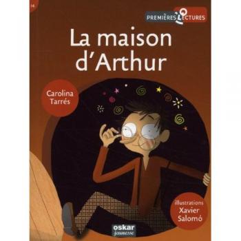 La maison d'Arthur Carolina Tarrès, Xavier Salomo Oskar jeunesse