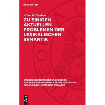 Zu einigen aktuellen Problemen der lexikalischen Semantik