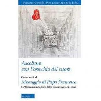 Ascoltare con l'orecchio del cuore. Commenti al Messaggio di Papa...