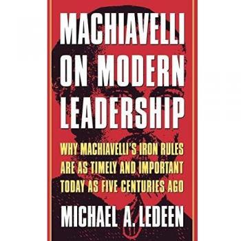 Machiavelli on Modern Leadership