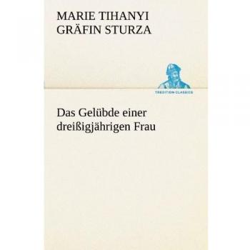 Das Gelübde einer dreißigjährigen Frau