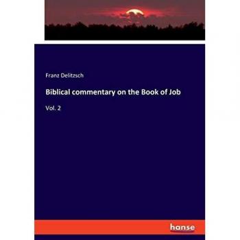 Biblical commentary on the Book of Job: Vol. 2