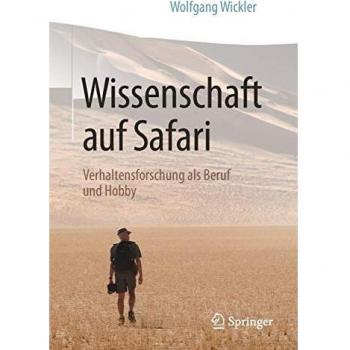 Wissenschaft auf Safari: Verhaltensforschung als Beruf und Hobby