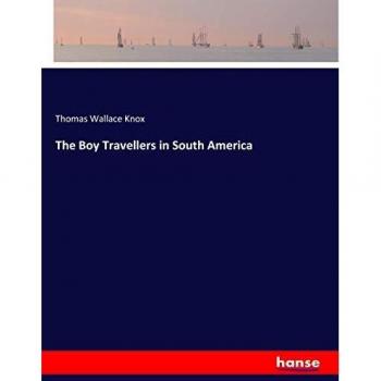 The Boy Travellers in South America