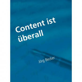 Content ist überall