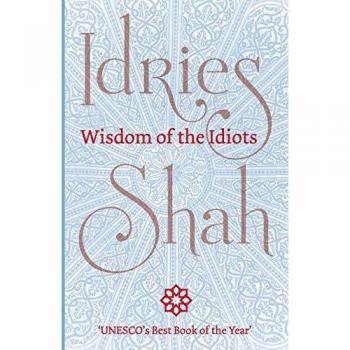 Wisdom of the idiots paperback
