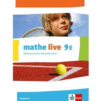 mathe live 9E. Ausgabe N: Schülerbuch Klasse 9