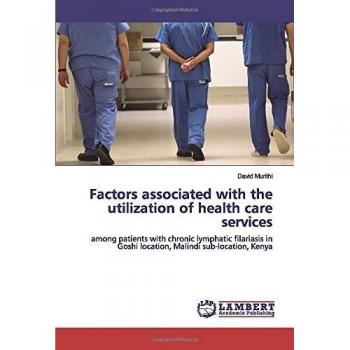 Factors associated with the utilization of health care services: among patients with chronic lymphatic filariasis in Goshi location, Malindi sub-location, Kenya