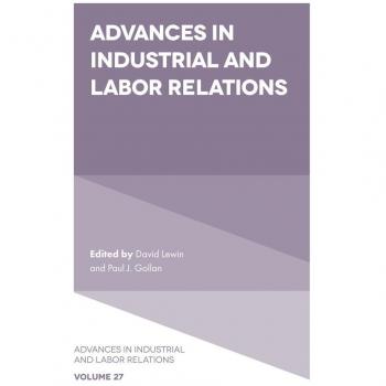Advances in Industrial and Labor Relations