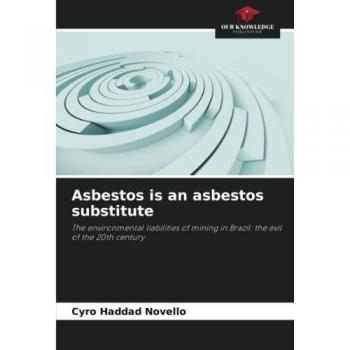 Haddad Novello, Cyro: Asbestos is an asbestos substitute