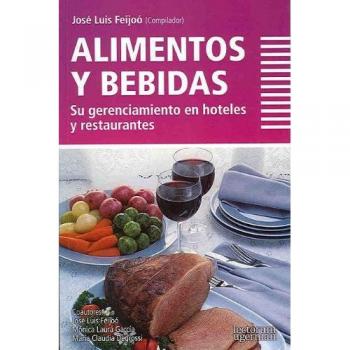 Alimentos y Bebidas: Su Gerenciamiento en Hoteles y Restaurantes