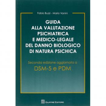 Guida alla valutazione psichiatrica e medico-legale del danno biologico di natura psichica
