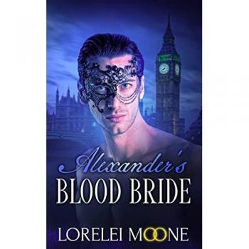 Moone, Lorelei: Alexander's Blood Bride