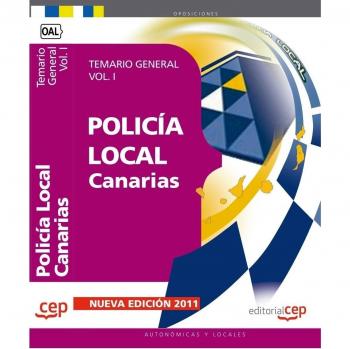 Policía Local de Canarias. Temario General Vol. I.