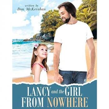 Lancy and the Girl From Nowhere: A Musical Message of Love from the LORD