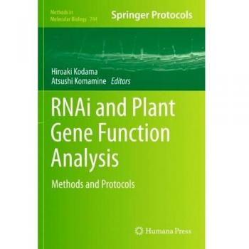 RNAi and Plant Gene Function Analysis: Methods and Protocols