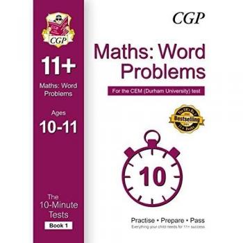 10-Minute Tests for 11+ Maths: Word Problems Ages 10-11