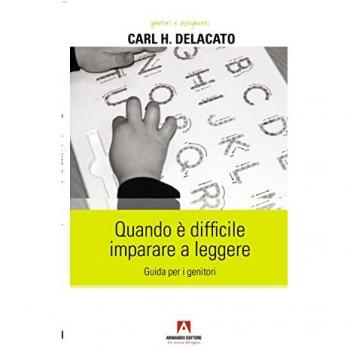 Quando è difficile imparare a leggere. Guida per i genitori